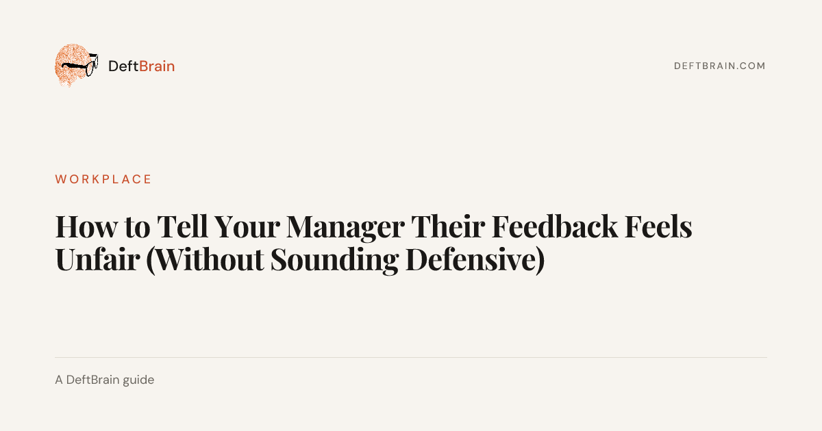 Tell Manager How to Tell Your Manager Their Feedback Feels Unfair | DeftBrain